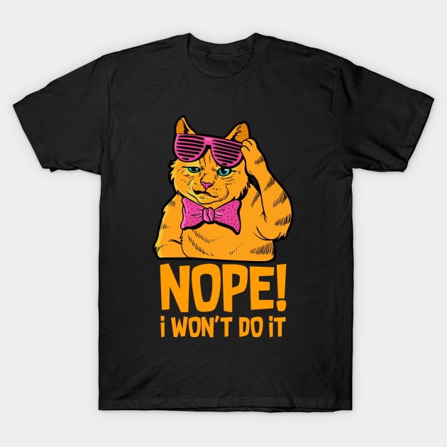 Nein, ich werde es nicht tun! Katze Pubertät T-Shirt by schuhboutique-finke